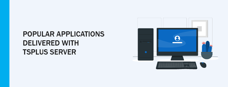 Application delivery TSPlus