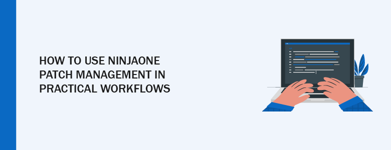 How NinjaOne Patch Management works