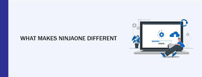 What is Ninjaone unique selling points