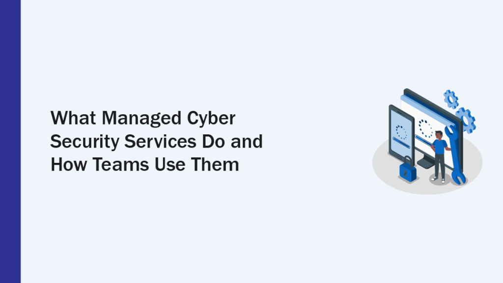 Managed cyber security services overview